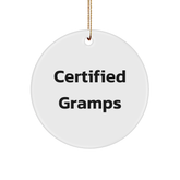 Funny Gramps Gifts from Men to Gramps - White Circle Ornament, 'Certified Gramps' Quote, Christmas Unique Presents for Him - Image 1